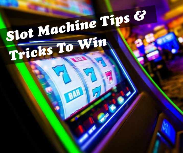 Slot Machine Tips & Tricks to Win